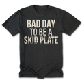 Black Tall Tee featuring the Bad Day to Be a Skid Plate design on the front by Trail Snark.