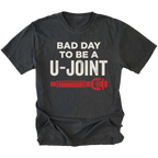 Black t-shirt with Bad Day To Be A U-Joint drivetrain graphic shown front view by Trail Snark.