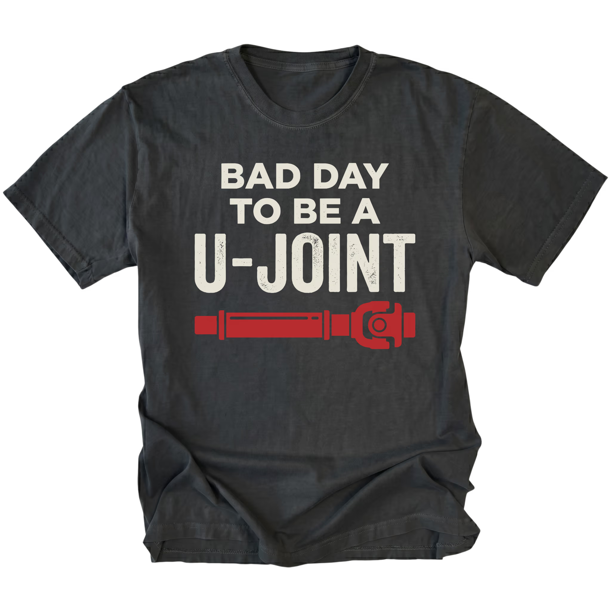 Black t-shirt with Bad Day To Be A U-Joint drivetrain graphic shown front view by Trail Snark.