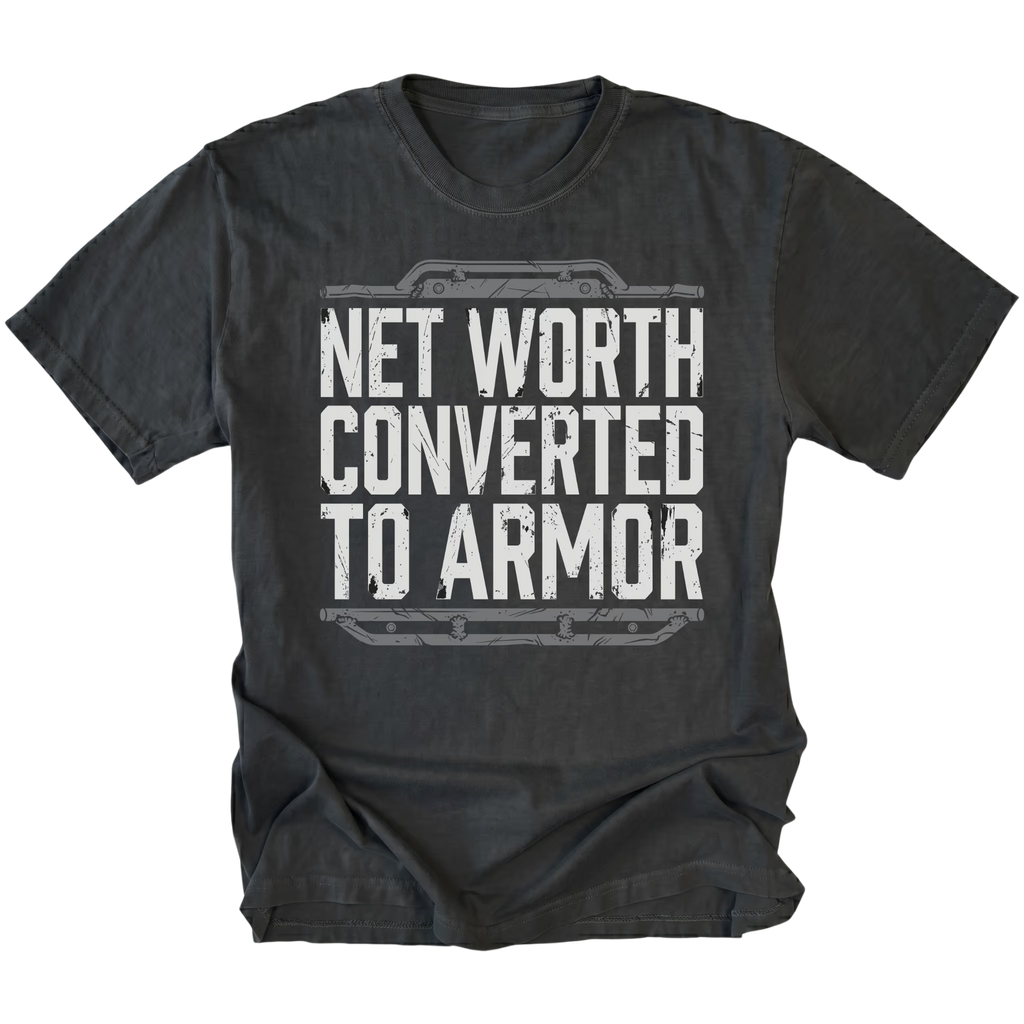 Black T-shirt featuring the Net Worth Converted To Armor design on the front by Trail Snark.