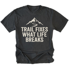 Black t-shirt with the phrase “Trail Fixes What Life Breaks” beneath a mountain and winding trail graphic printed on the front.
