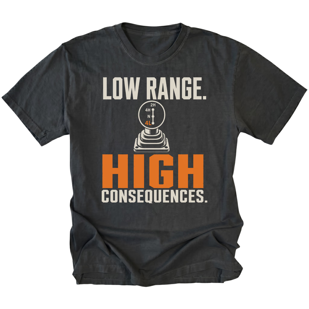Black T-shirt featuring the Low Range High Consequences design with a transfer case shifter on the front by Trail Snark.