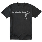 Black Tall Tee featuring the No Wheeling Today design on the front by Trail Snark.