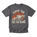 A charcoal gray crewneck t-shirt featuring a graphic print of a vintage differential housing surrounded by red flames, with the text 'GAVE 'ER ALL THE BEANS' in a distressed cream font.