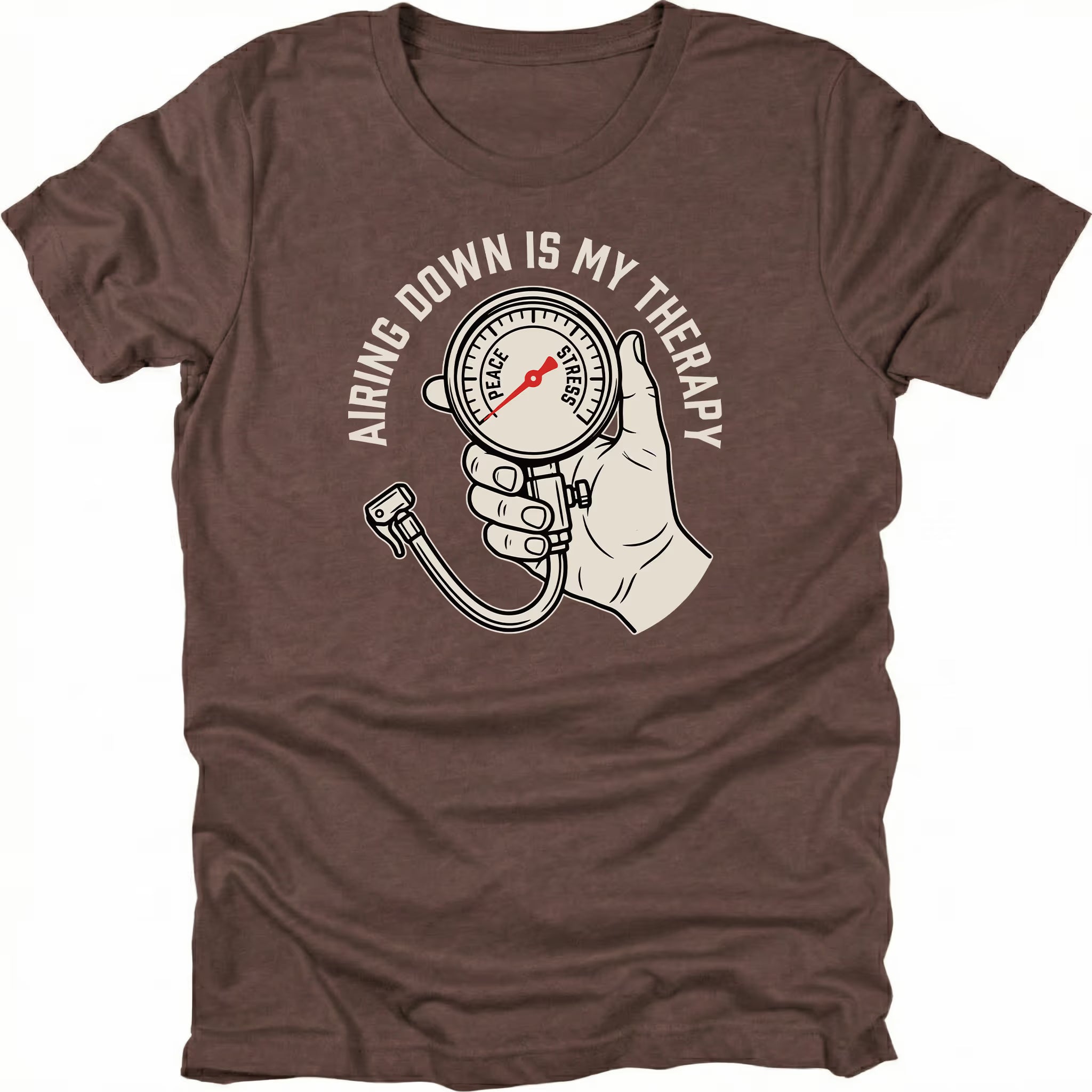 Espresso t-shirt featuring an airing down is my therapy tire pressure gauge graphic shown from the front by Trail Snark.