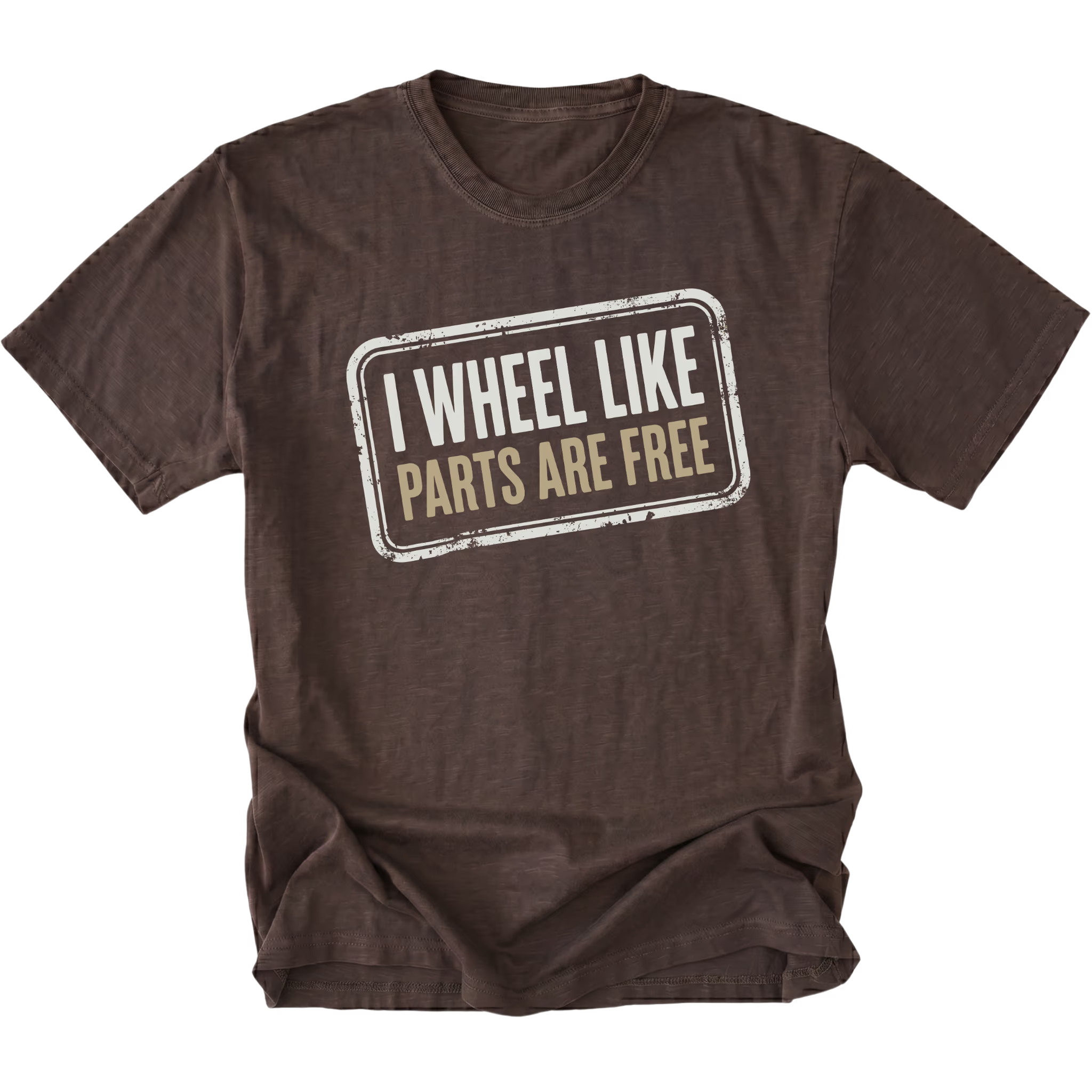 Espresso T-Shirt with the I Wheel Like Parts Are Free design shown in a front view by Trail Snark.