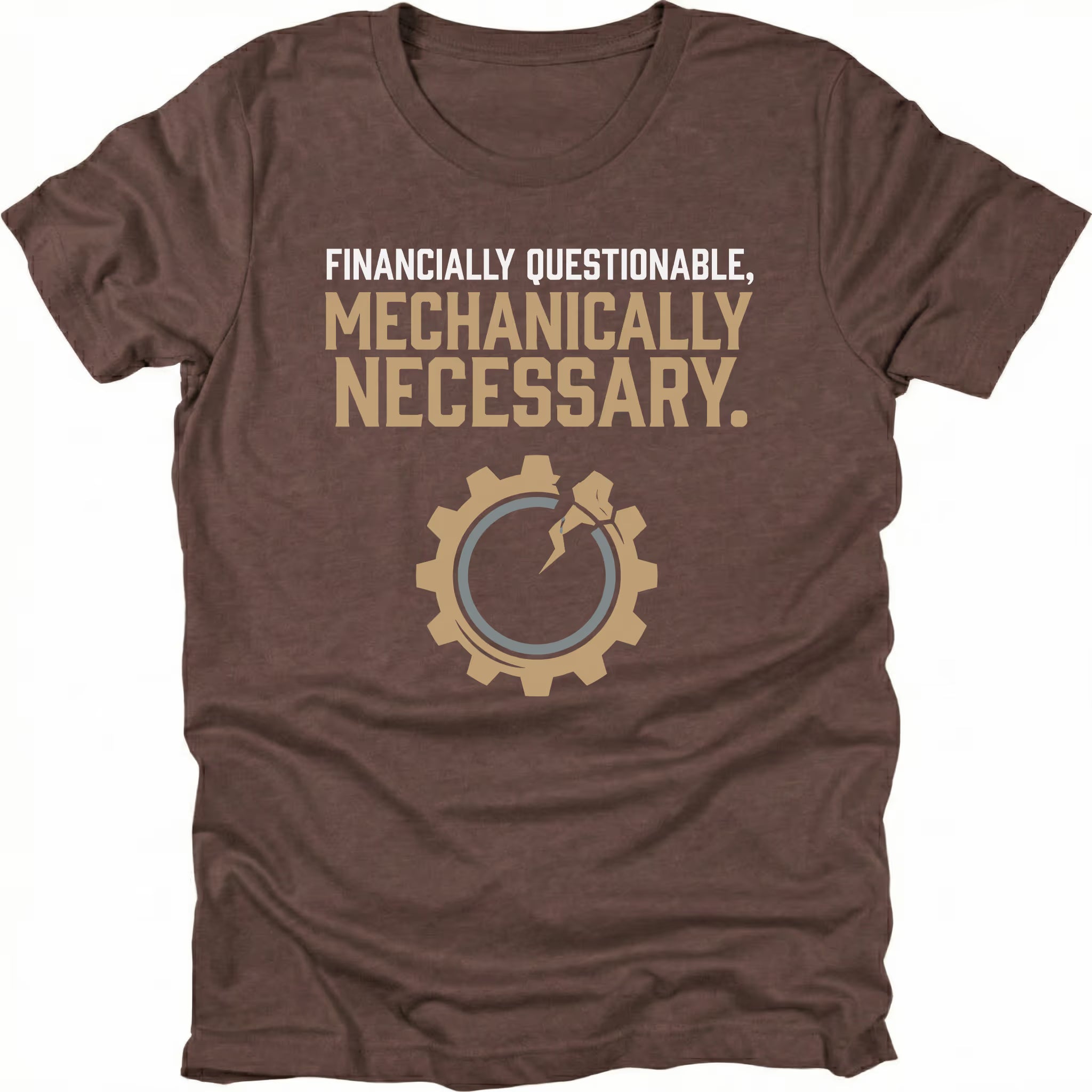 Espresso t-shirt featuring financially questionable mechanically necessary text with gear icon graphic shown from the front by Trail Snark.