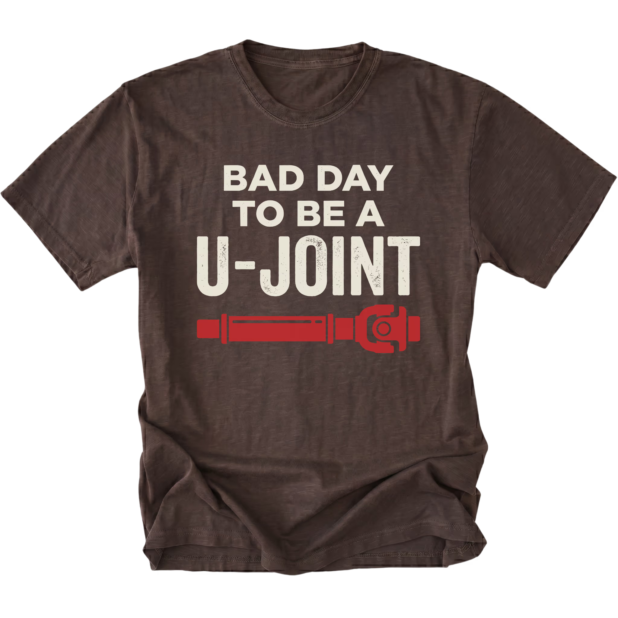 Espresso t-shirt with Bad Day To Be A U-Joint drivetrain graphic shown front view by Trail Snark.