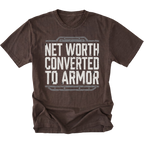 Espresso T-shirt featuring the Net Worth Converted To Armor design on the front by Trail Snark.