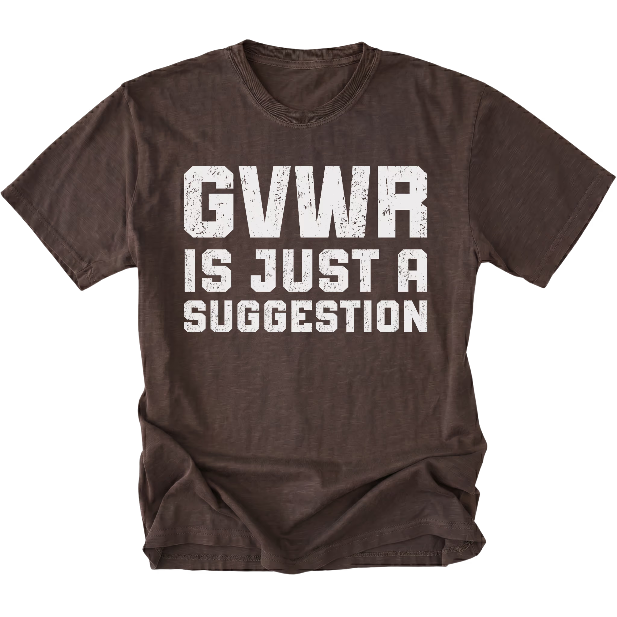 Espresso t-shirt featuring distressed white text reading GVWR Is Just a Suggestion shown on the front by Trail Snark.