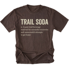 A dark brown short-sleeve t-shirt with a distressed texture, featuring a humorous definition of 'Trail Soda' printed in beige text on the front.
