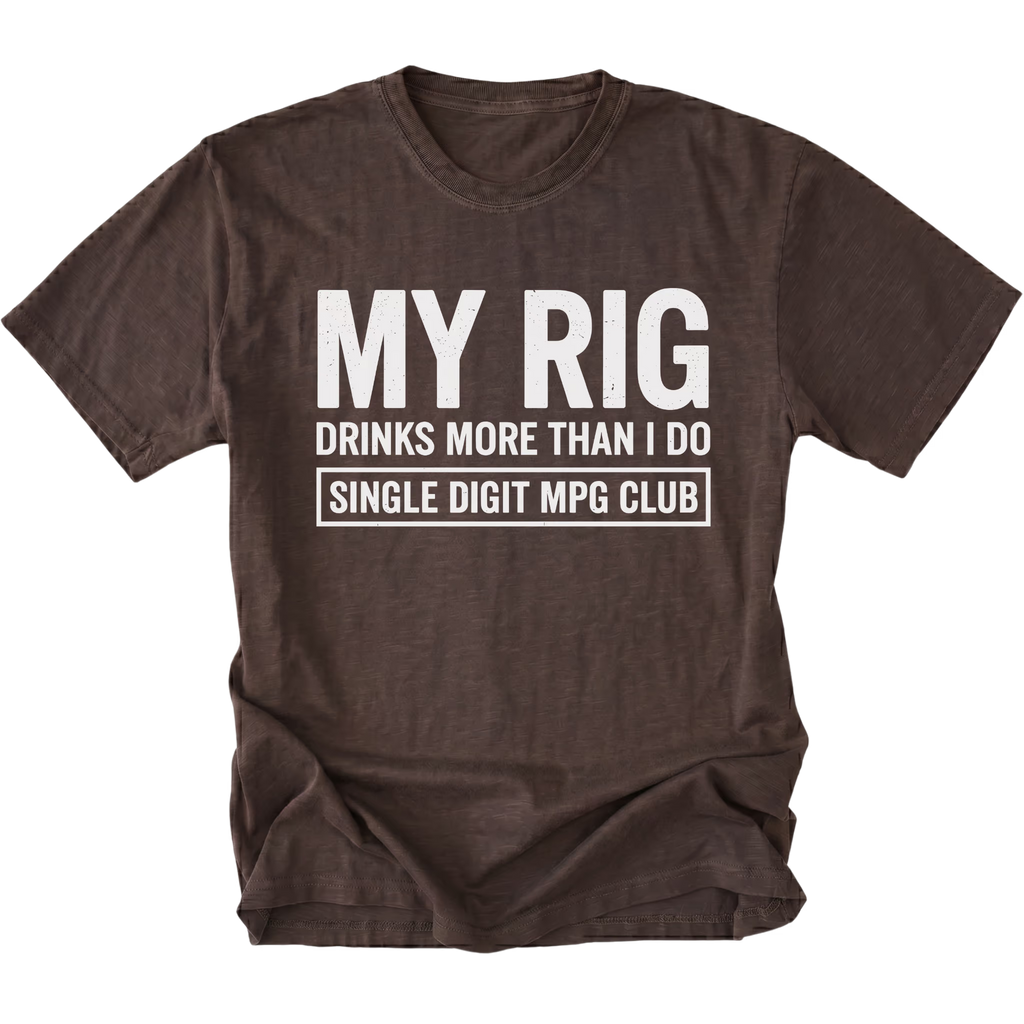 Espresso T-Shirt featuring My Rig Drinks More Than I Do Single Digit MPG Club design on front view by Trail Snark.