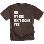 Espresso T-Shirt featuring the No My Rig Isn’t Done Yet design on the front by Trail Snark.