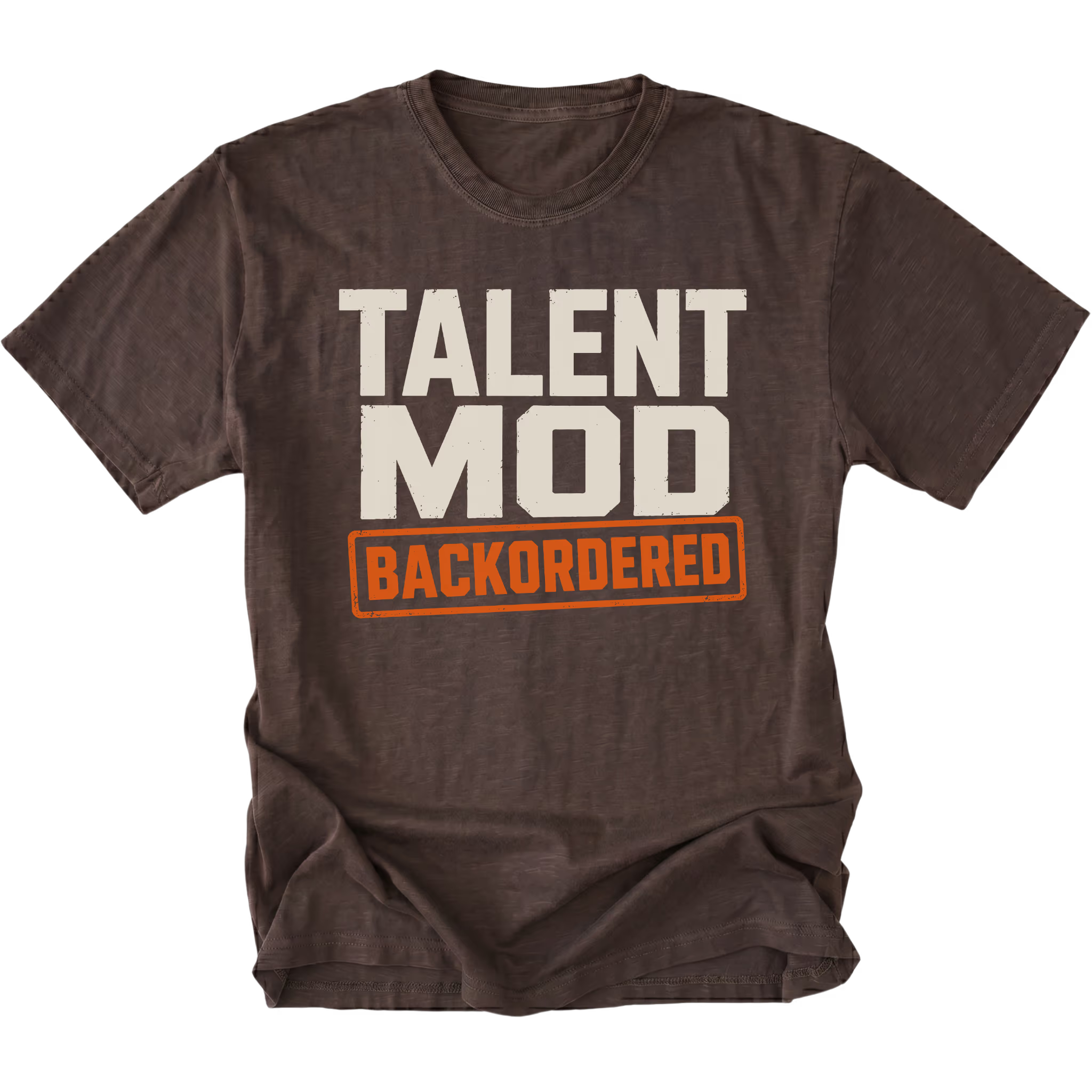 Espresso T-shirt featuring the Backordered Talent design on the front by Trail Snark.