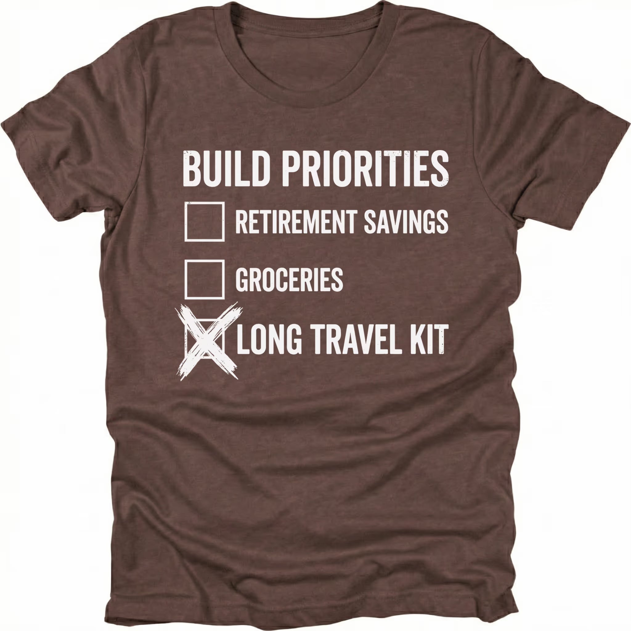 Espresso T-Shirt featuring Build Priorities checklist highlighting long travel kit on front view by Trail Snark.