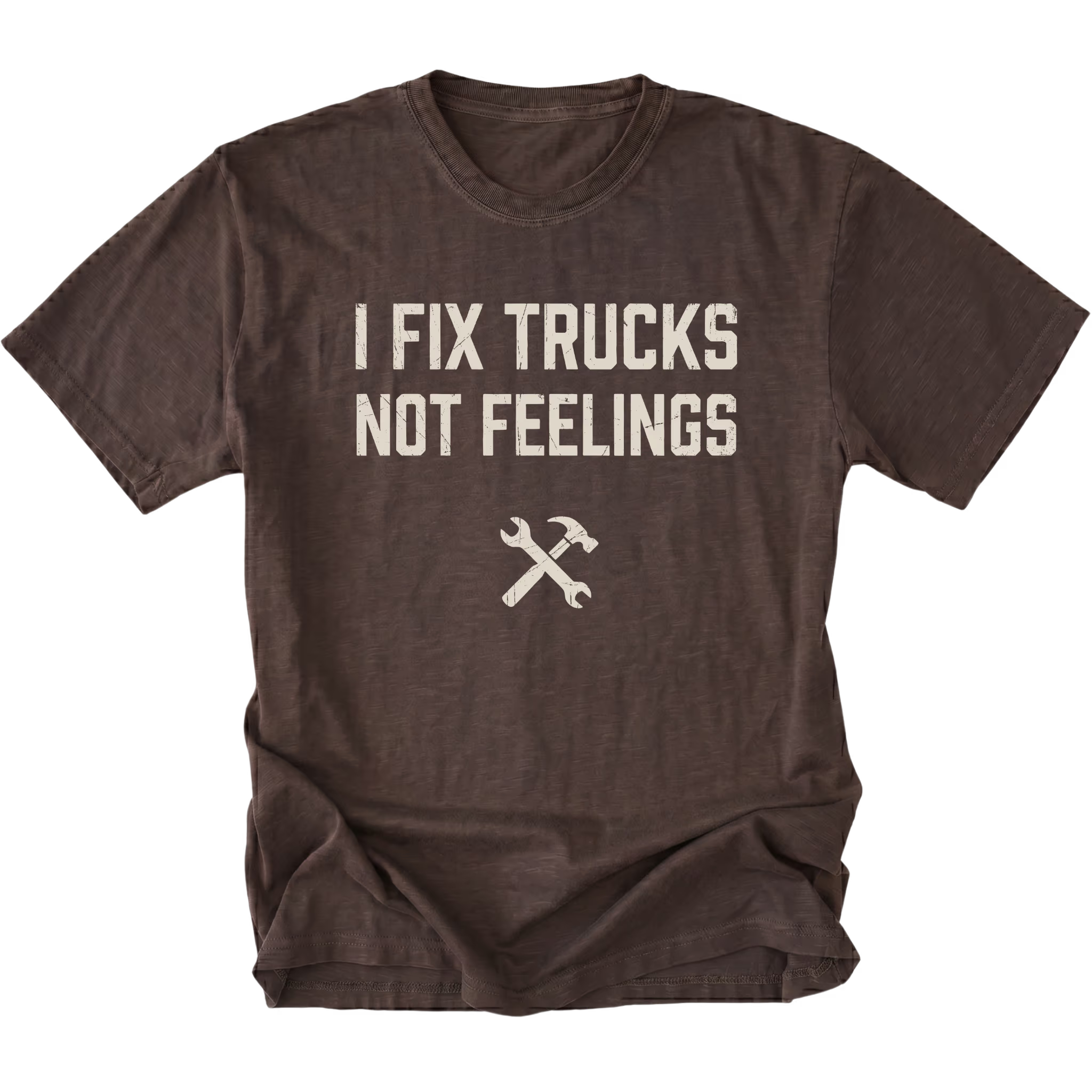 Espresso t-shirt with bold distressed text reading I Fix Trucks Not Feelings and crossed wrench and hammer icon.