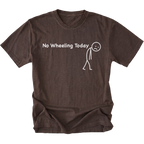 Espresso T-Shirt with No Wheeling Today text and sad stick figure design on front view by Trail Snark.