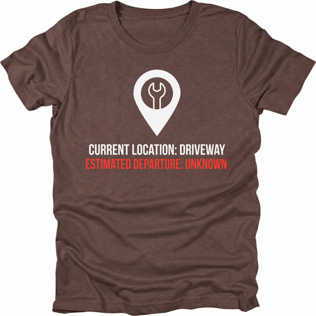 Espresso t-shirt featuring current location driveway estimated departure unknown graphic shown from the front by Trail Snark.