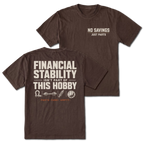 Espresso T-shirt with No Savings Just Parts front print and Financial Stability Isn’t Part of This Hobby back design shown front and back by Trail Snark.