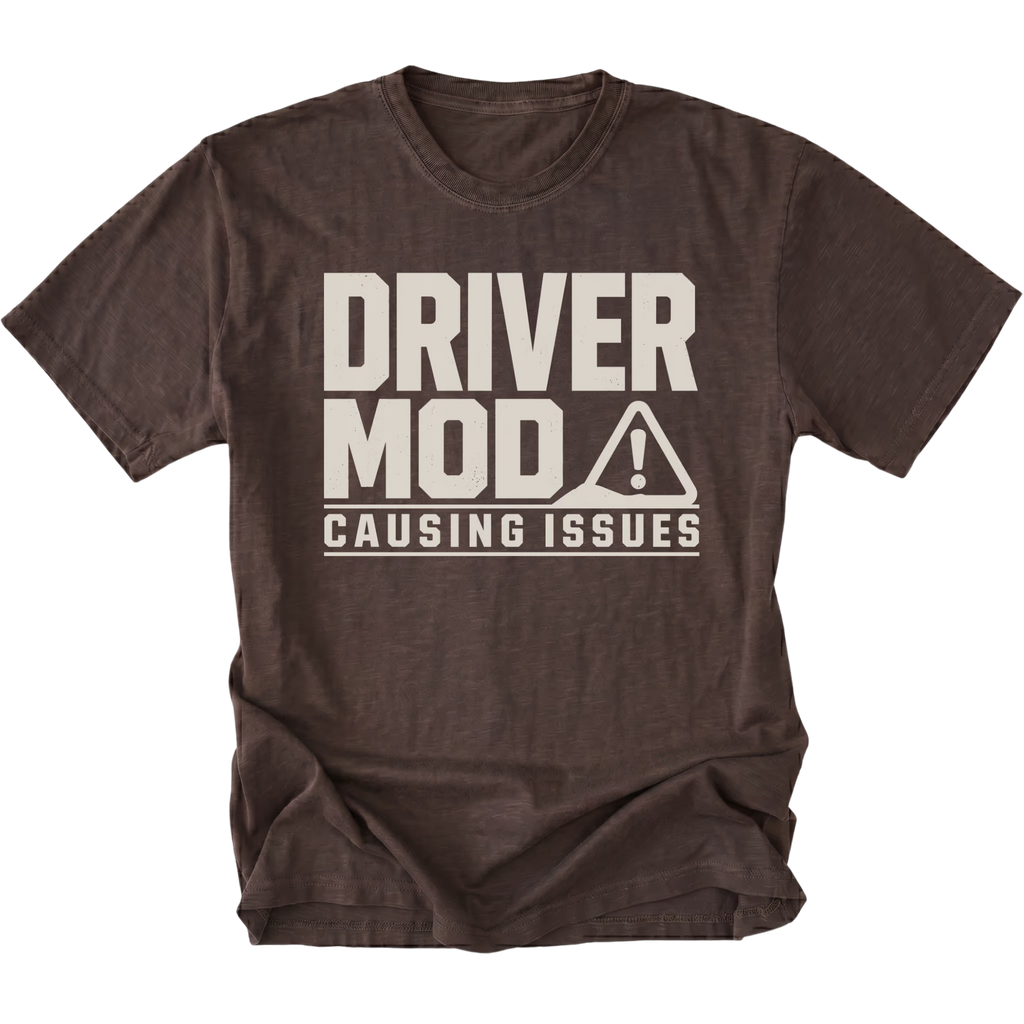 Espresso t-shirt with Driver Mod Causing Issues warning graphic shown front view by Trail Snark.