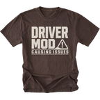 Espresso t-shirt with Driver Mod Causing Issues warning graphic shown front view by Trail Snark.