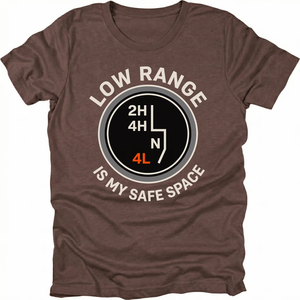 Espresso t-shirt featuring a transfer case shift pattern graphic with text reading Low Range Is My Safe Space, front view.
