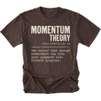 A dark brown short-sleeve t-shirt with a cream-colored typographic graphic on the front reading 'MOMENTUM THEORY' and a definition-style quote underneath, shown on a plain white background.