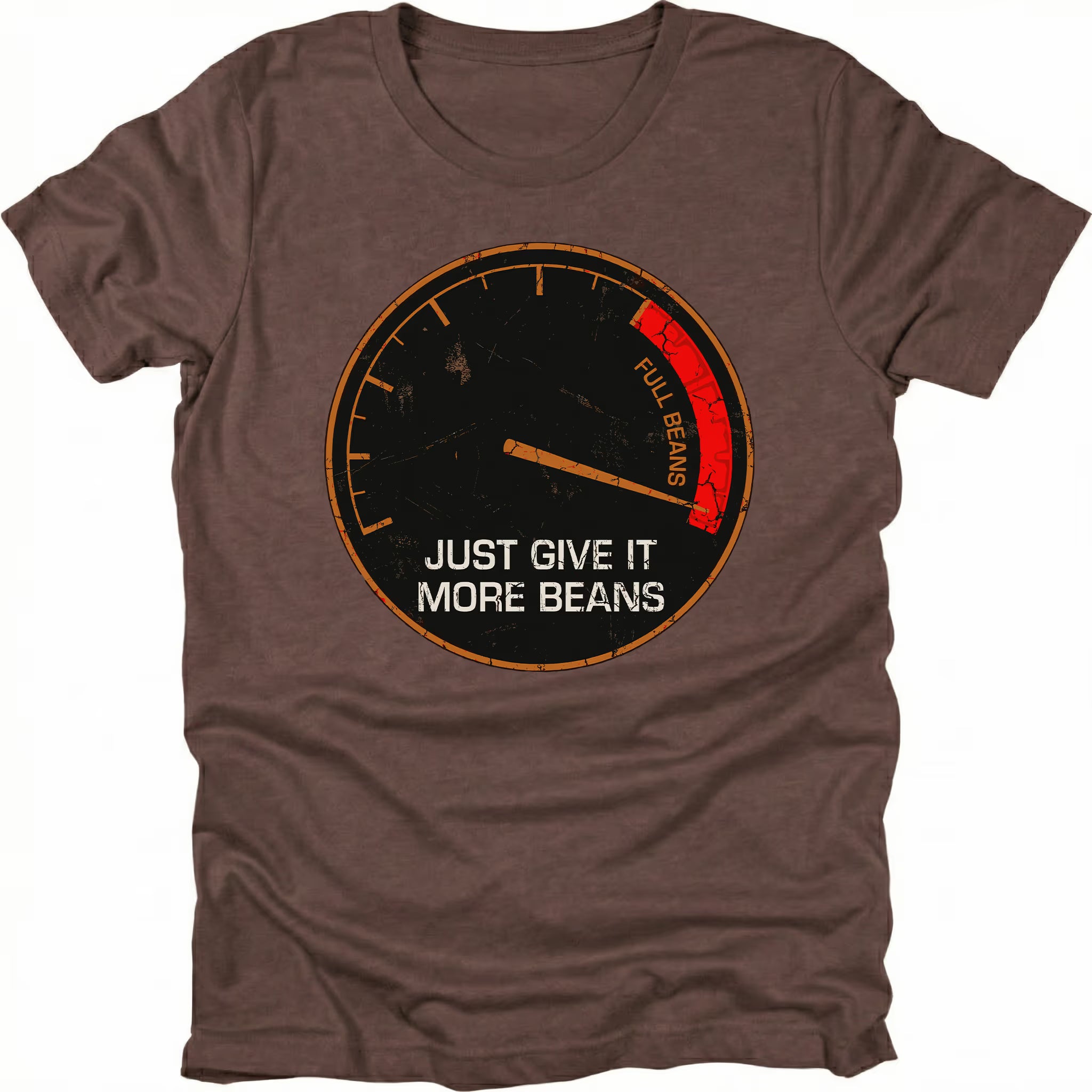 Espresso t-shirt with a distressed gauge graphic reading Full Beans and text saying Just Give It More Beans, front view.