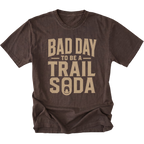 Espresso T-Shirt with the Bad Day to Be a Trail Soda design shown in a front view by Trail Snark.