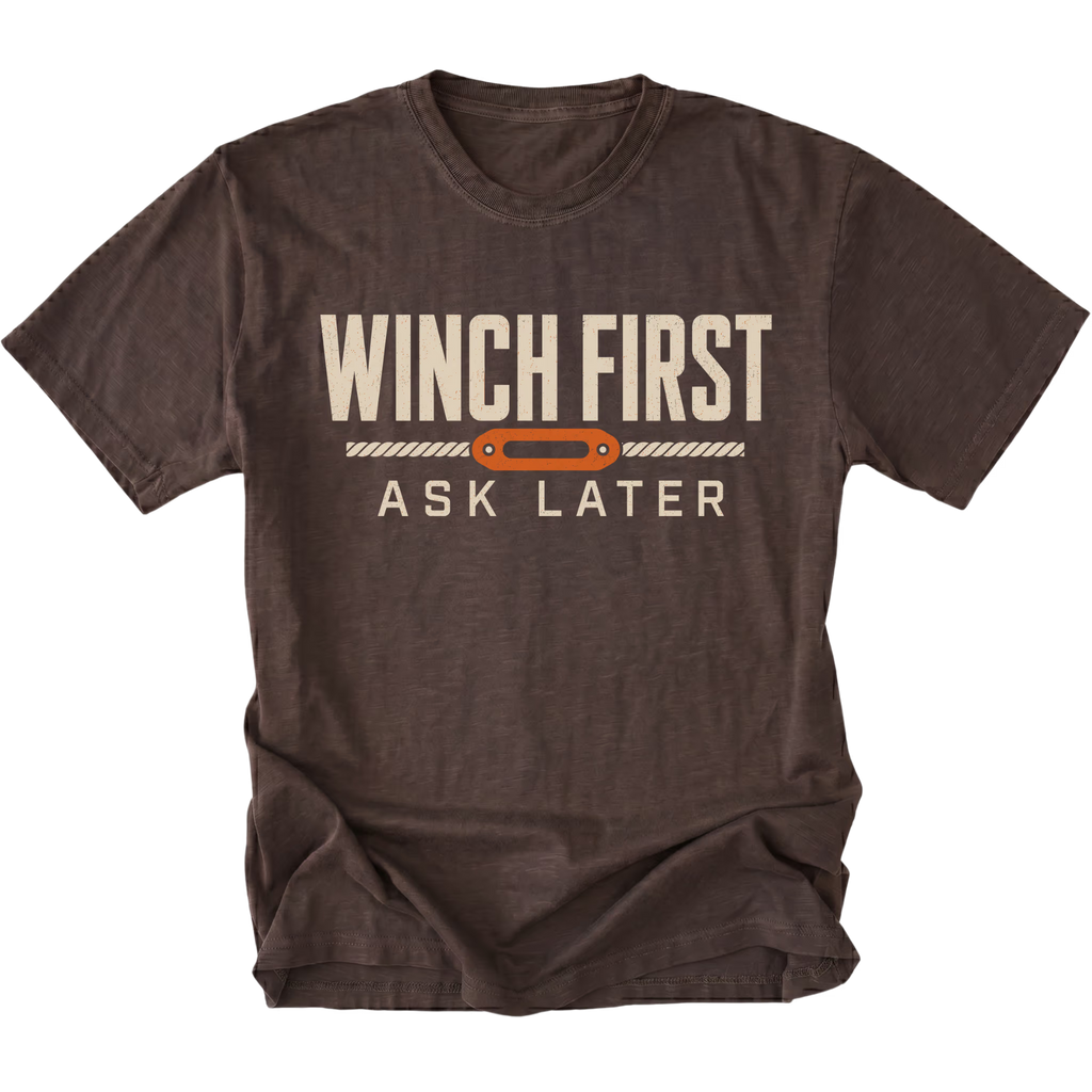 Espresso T-Shirt featuring the Winch First Ask Later design in front view by Trail Snark.