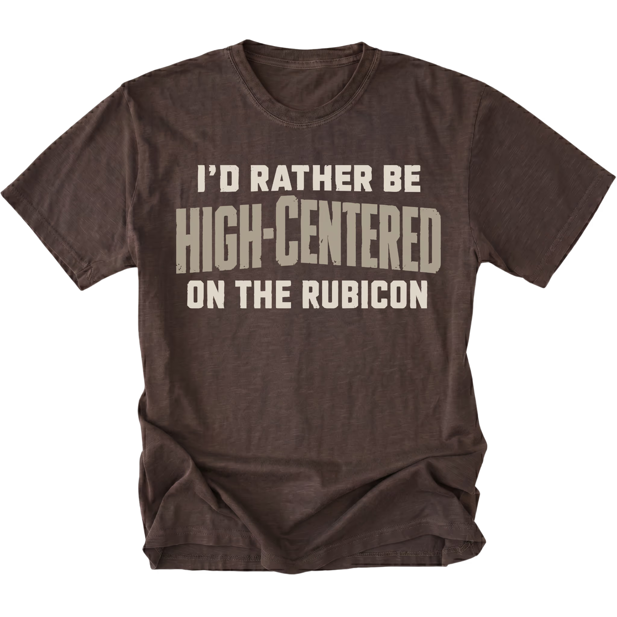 Espresso T-shirt featuring the High-Centered on the Rubicon design on the front by Trail Snark.