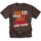 Espresso t-shirt featuring driver passenger gas brake i dont know bold stacked text graphic shown from the front by Trail Snark.