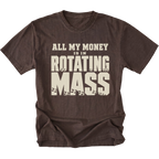 Espresso T-Shirt featuring the All My Money Is in Rotating Mass design with distressed lettering on the front view by Trail Snark.