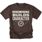 Espresso T-Shirt with “Overconfidence Builds Character” text and compass graphic shown on front view by Trail Snark.