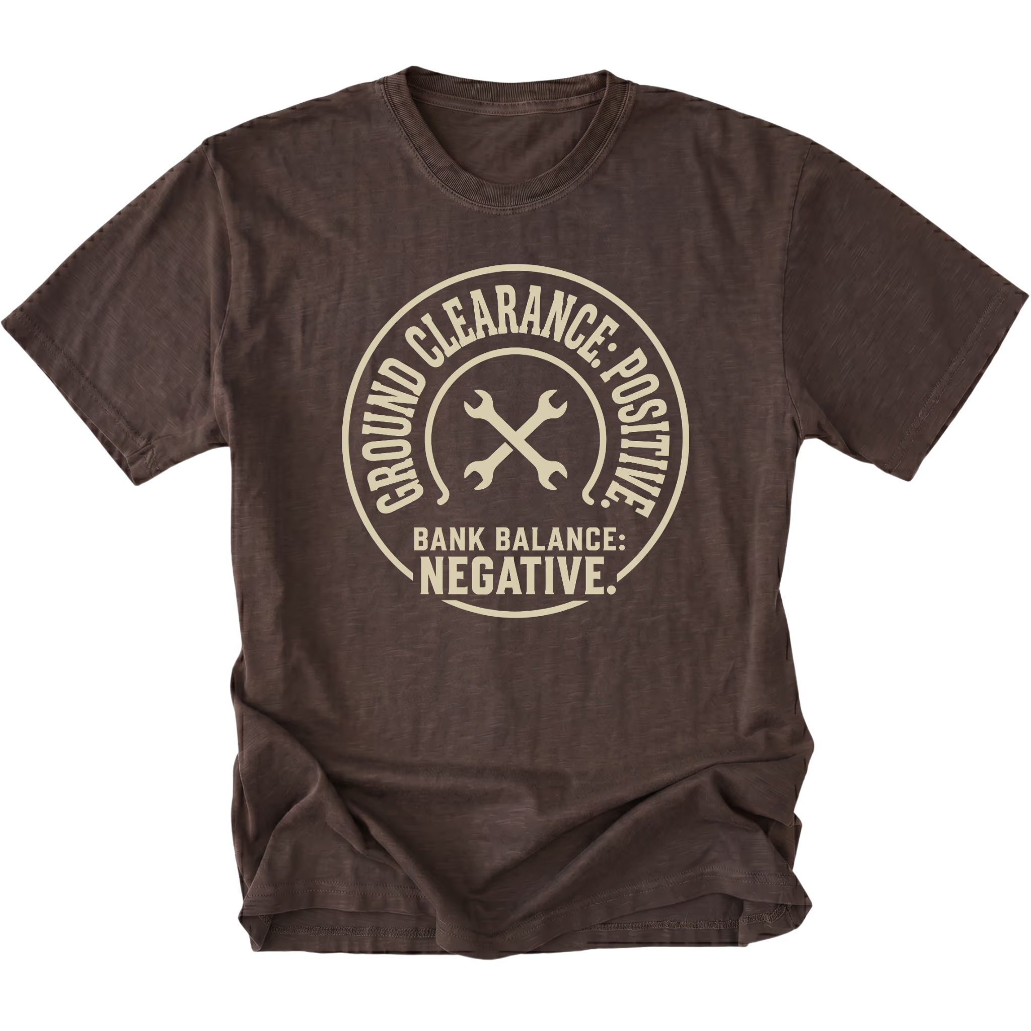 Espresso T-Shirt with the Ground Clearance: Positive. Bank Balance: Negative. design in a front view by Trail Snark.