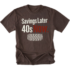 Espresso T-Shirt featuring Savings Later 40s Now design with large off-road tire graphic on front view by Trail Snark.