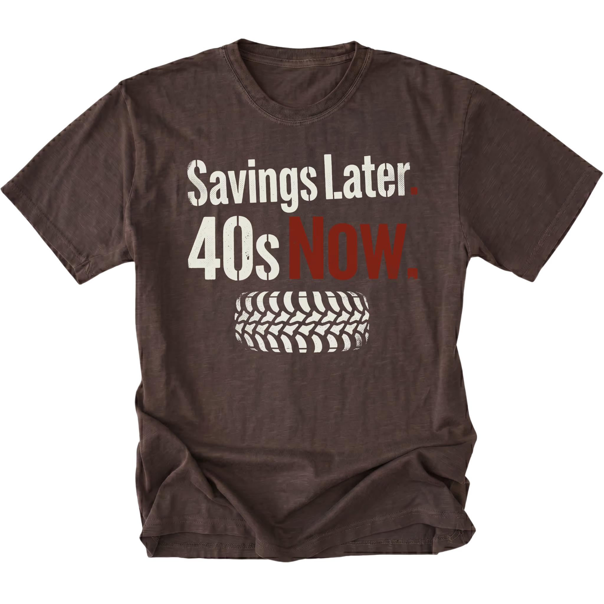 Espresso T-Shirt featuring Savings Later 40s Now design with large off-road tire graphic on front view by Trail Snark.