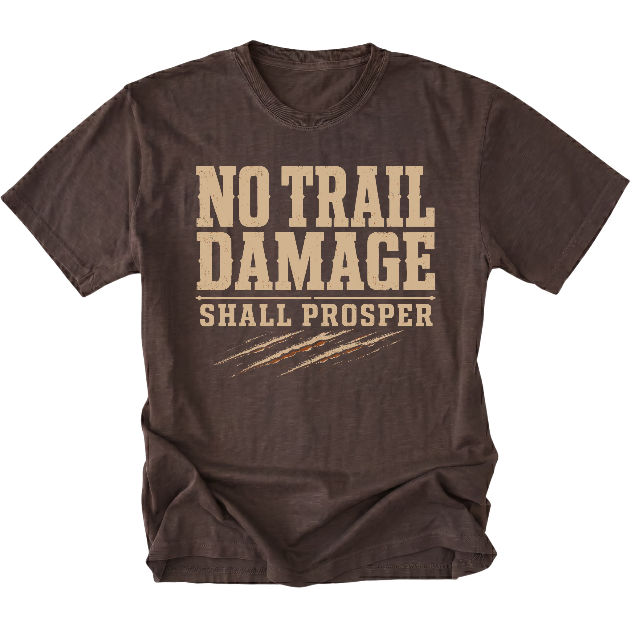 Espresso T-shirt featuring the No Trail Damage Shall Prosper design on the front by Trail Snark.