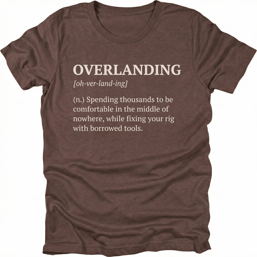 Espresso T-Shirt with dictionary-style “Overlanding” definition about fixing rigs with borrowed tools shown on front view by Trail Snark.