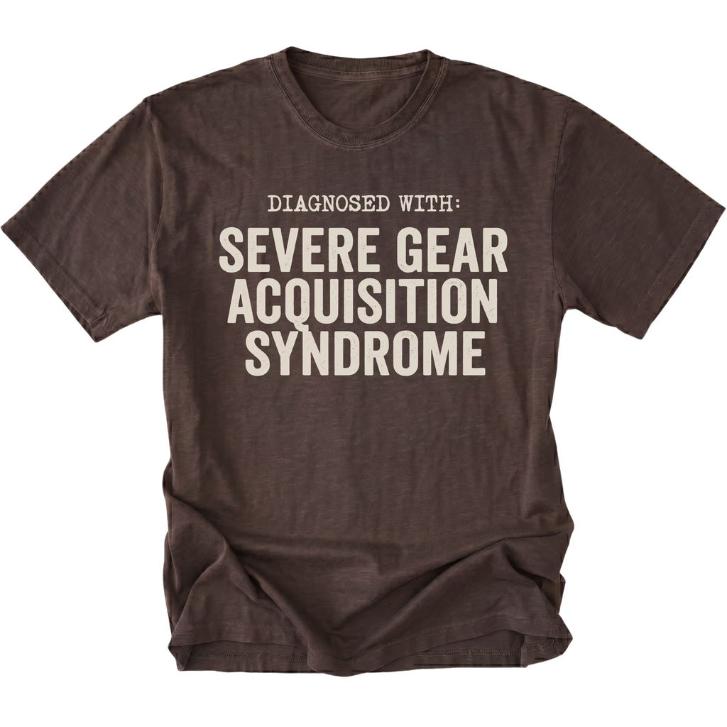 Espresso t-shirt featuring diagnosed with severe gear acquisition syndrome bold text graphic shown from the front by Trail Snark.