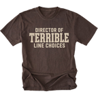 Espresso T-Shirt featuring the Director of Terrible Line Choices design shown in a front view by Trail Snark.
