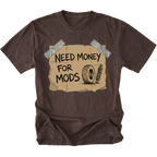 Espresso t-shirt featuring a cardboard sign graphic taped at the corners with handwritten text reading Need Money For Mods and a sketch of an offroad tire and suspension.
