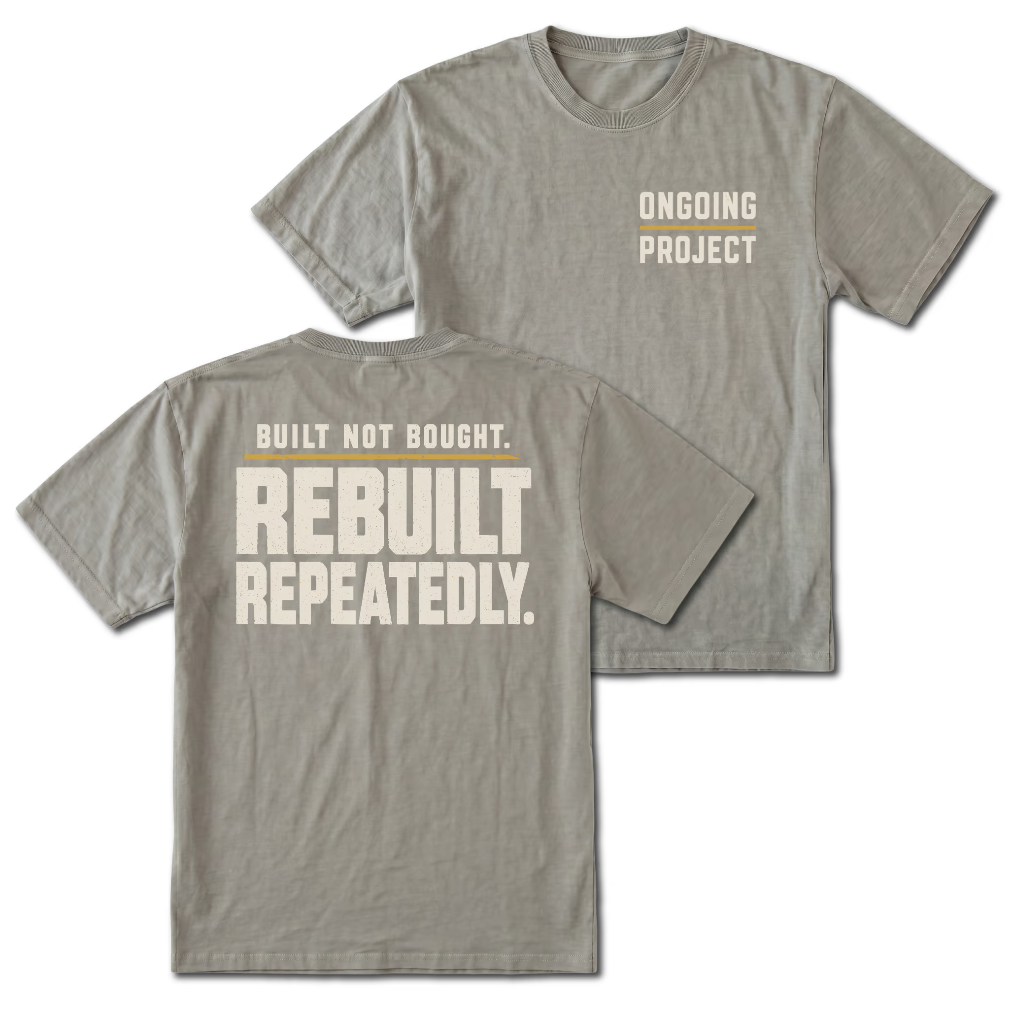 Grey T-Shirt with Ongoing Project front design and Built Not Bought Rebuilt Repeatedly back design shown by Trail Snark.