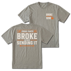 Grey T-shirt with Equal Parts Broke And Sending It back design and Broke Send front chest print by Trail Snark.