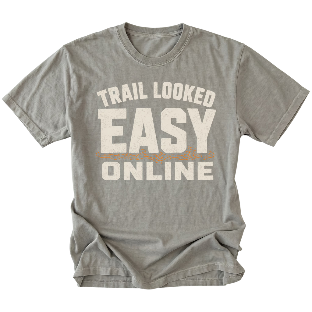 Grey T-Shirt with Trail Looked Easy Online off-road trail humor design shown from the front by Trail Snark.
