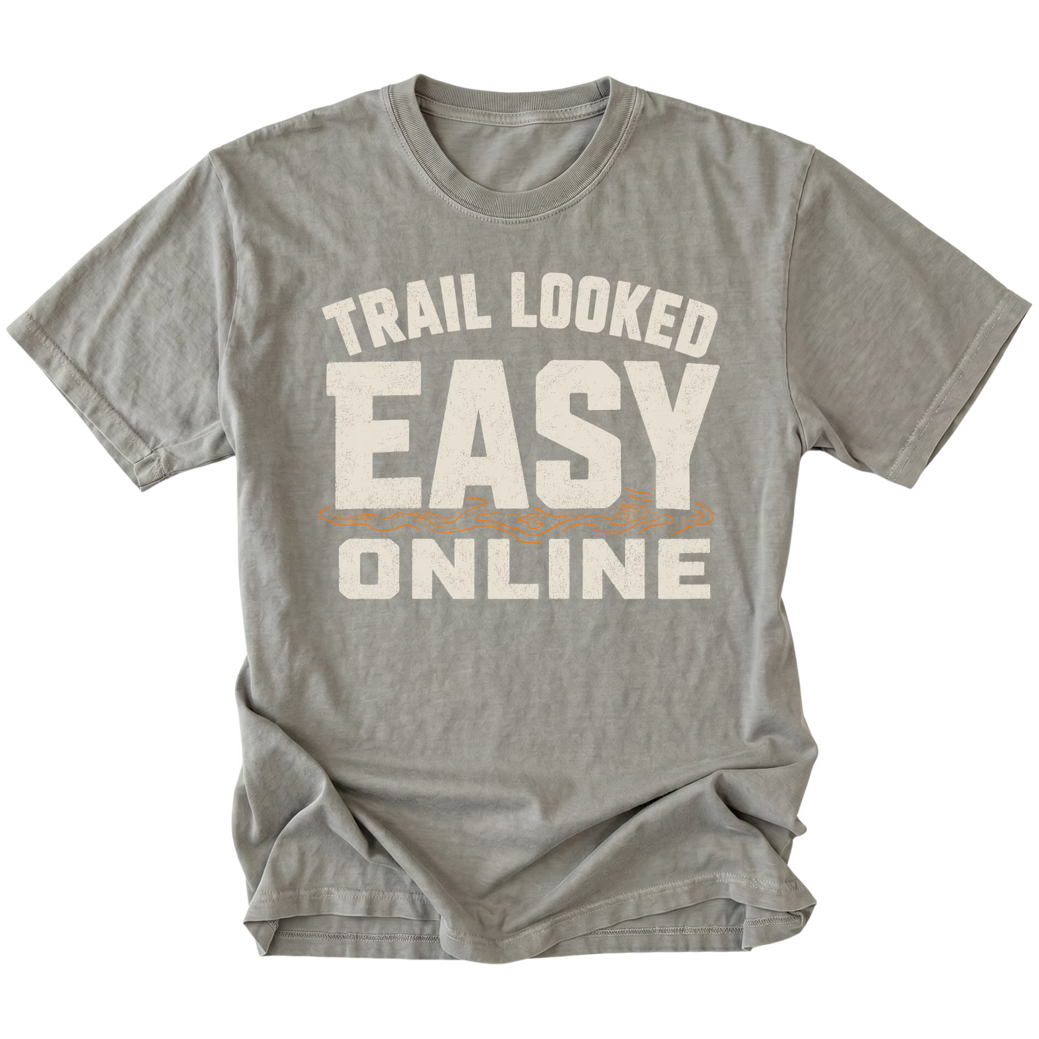 Grey T-Shirt with Trail Looked Easy Online off-road trail humor design shown from the front by Trail Snark.