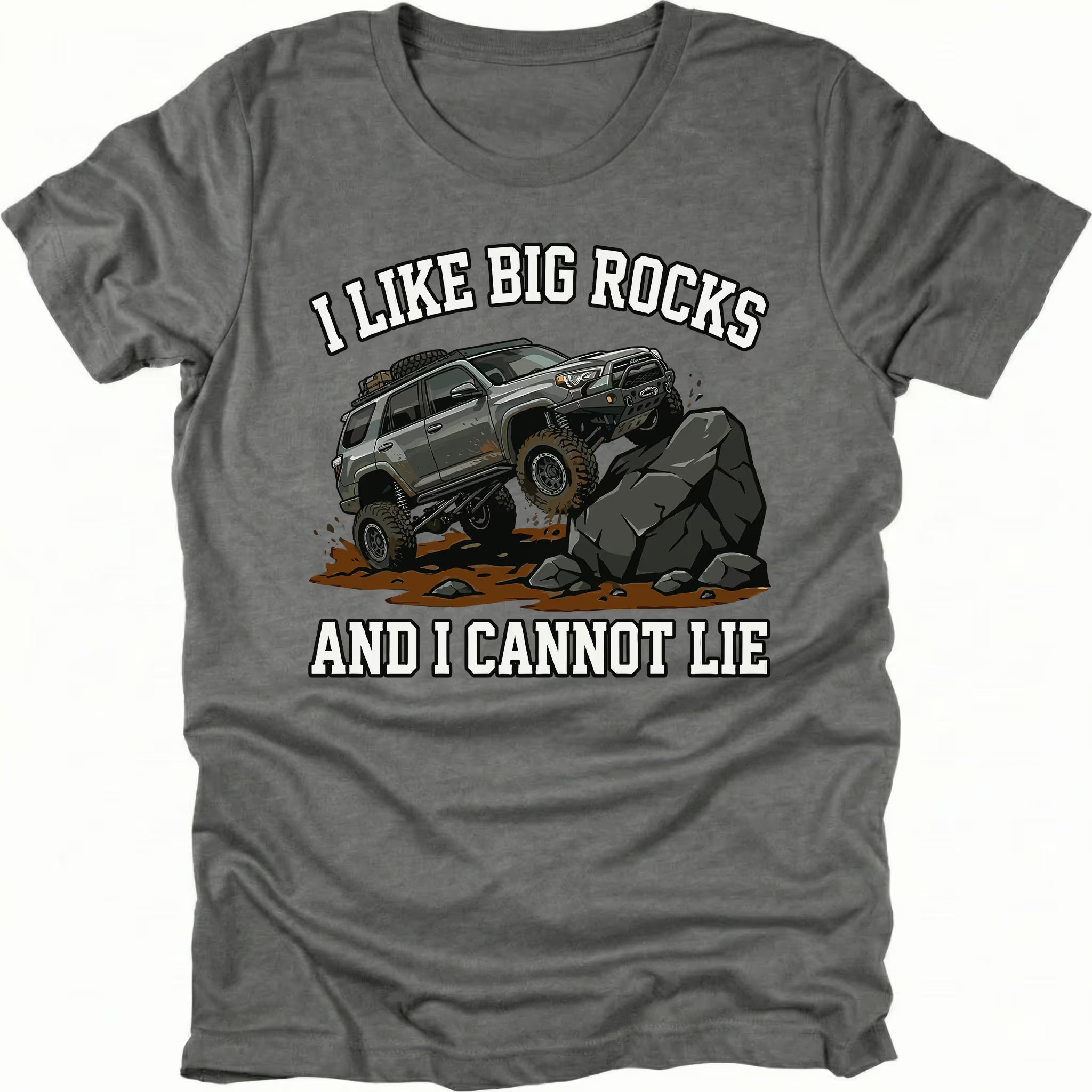 Grey t-shirt featuring an off-road SUV climbing large rocks with the text I Like Big Rocks And I Cannot Lie, front view.