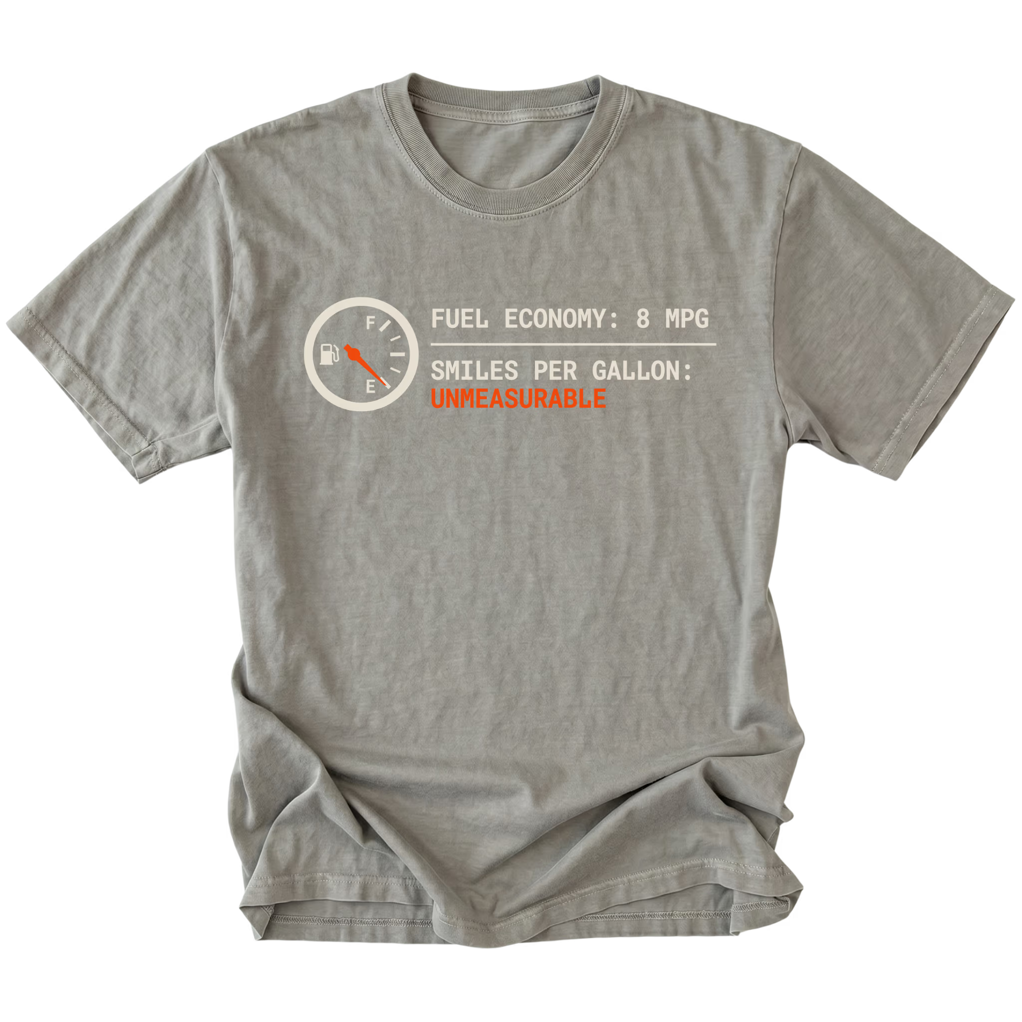 Grey t-shirt featuring a fuel gauge graphic with text reading fuel economy 8 MPG and smiles per gallon unmeasurable displayed on the front.