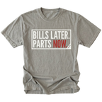 Grey t-shirt featuring Bills Later Parts Now design in bold lettering on front view by Trail Snark.