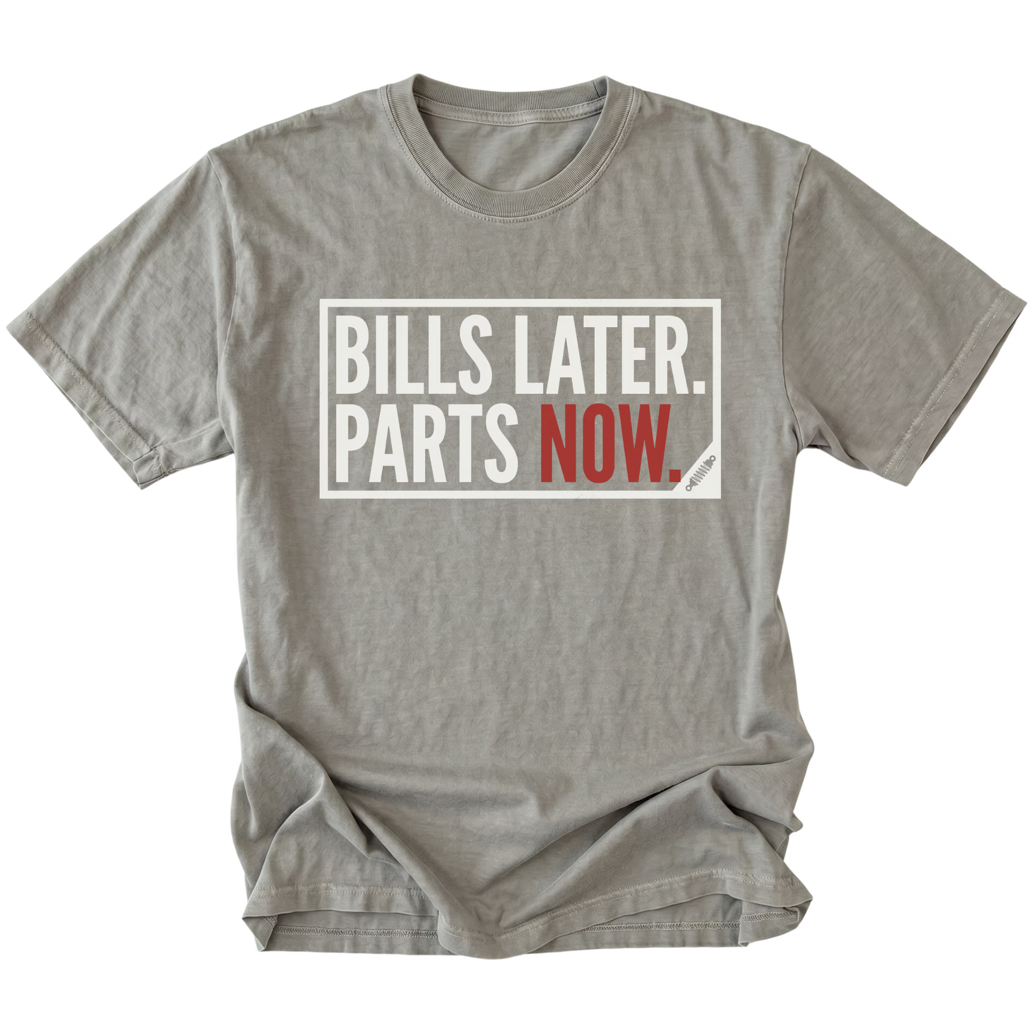 Grey t-shirt featuring Bills Later Parts Now design in bold lettering on front view by Trail Snark.